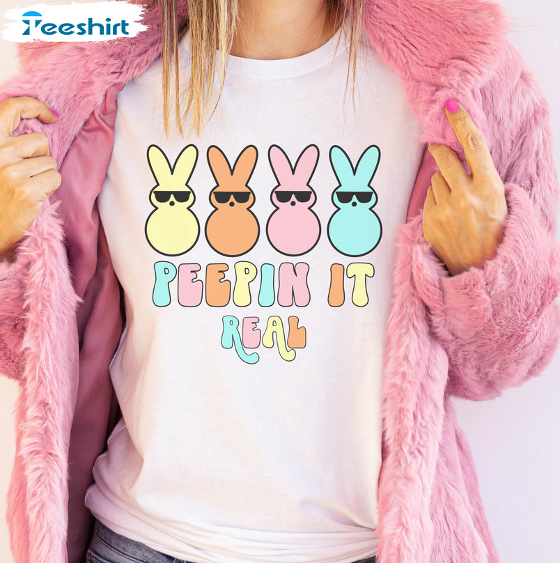 Peepin' It Real Cute Shirt, Bunny Easter Short Sleeve Long Sleeve