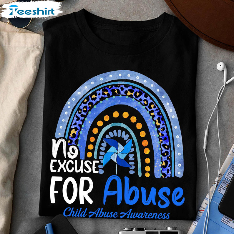 No Excuse For Abuse Shirt, Rainbow Child Abuse Awareness Crewneck ...