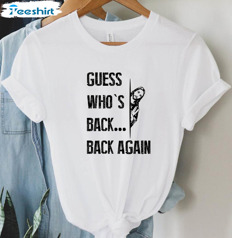 Guess Whos Back Back Again Funny Shirt, Christian Hoodie Crewneck