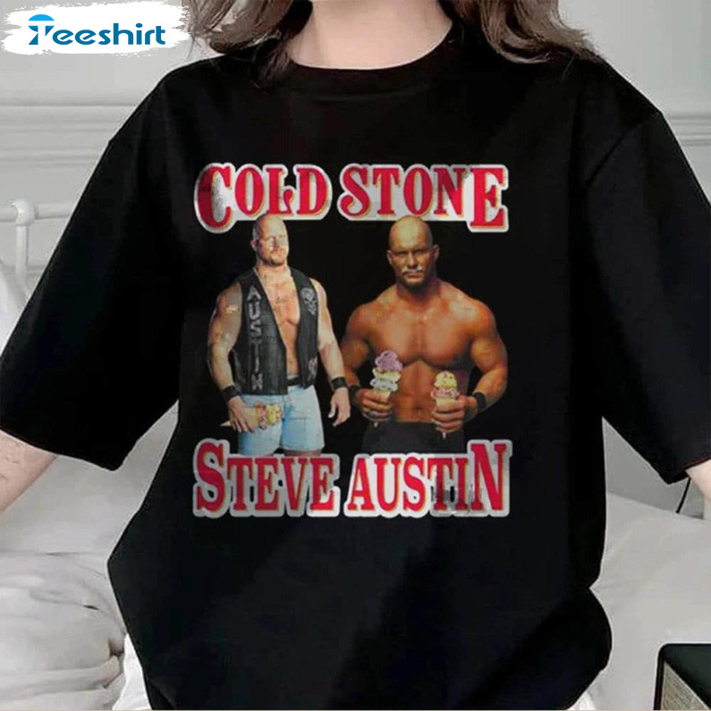 Cold Stone Steve Austin Shirt, Austin Crewneck Short Sleeve