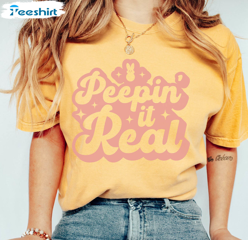 Peepin' It Real Funny Shirt, Easter Day Crewneck Sweatshirt