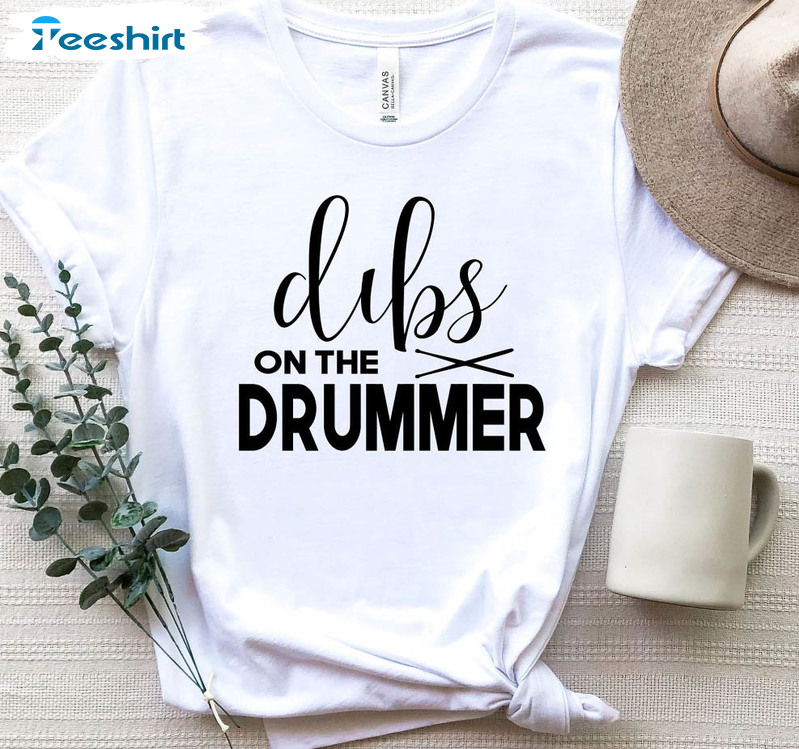Dibs On The Drummer Trendy Shirt, I Prefer The Drummer Long Sleeve Unisex Hoodie