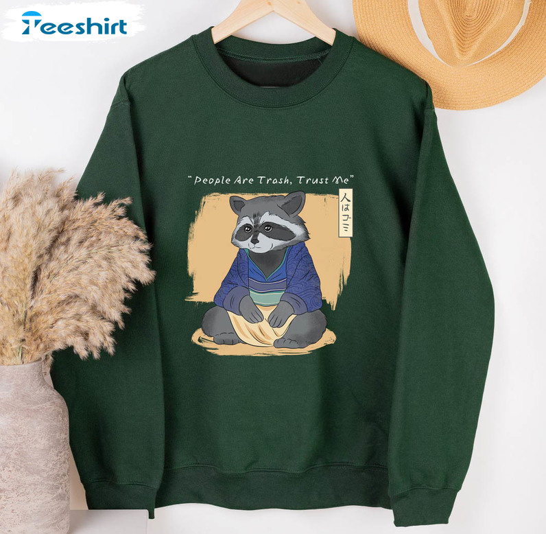 Raccoon Sweatshirt, Funny Quote Unisex Hoodie Long Sleeve