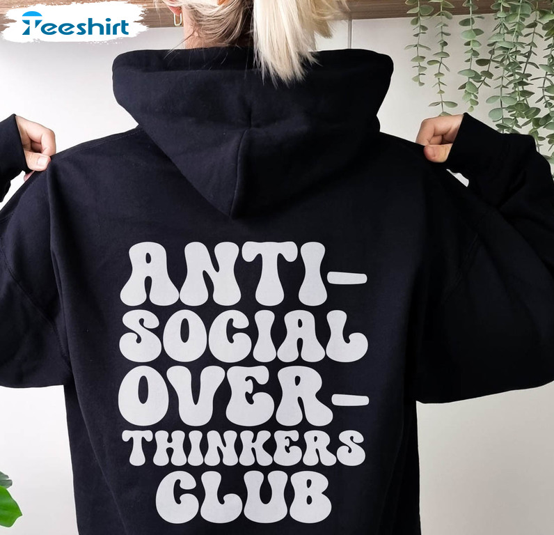 Antisocial Overthinkers Club Funny Shirt, Bundle Crewneck Unisex T-shirt