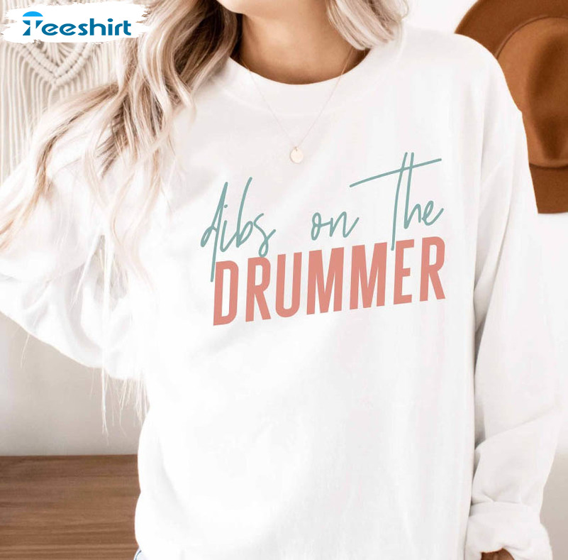 Dibs On The Drummer Sweatshirt, Funny Crewneck Unisex Hoodie