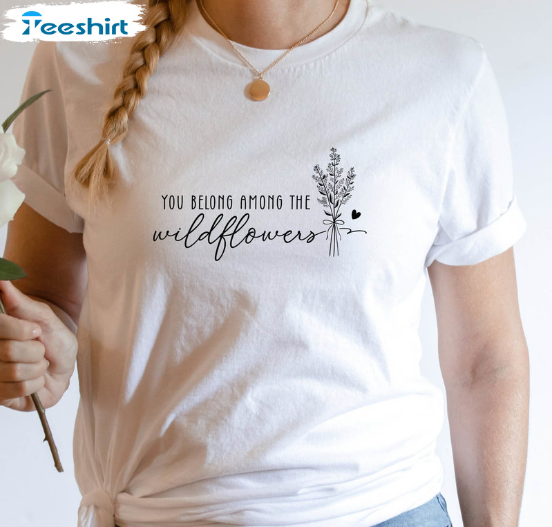 You Belong Among The Wildflowers Vinatge Shirt, Mothers Day Short Sleeve Hoodie