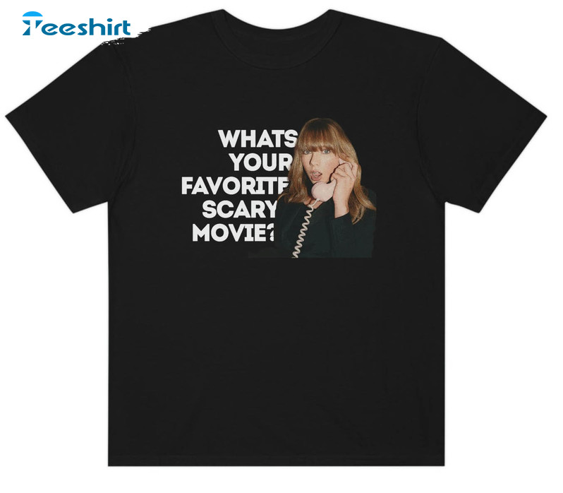 What's Your Favorite Scary Movie Shirt, Trendy Swifties Short Sleeve Crewneck