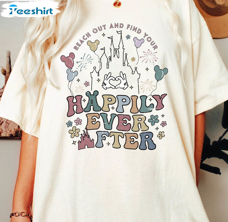 Retro Happily Ever After Shirt, Reach Out And Find Your Happily Ever After Unisex T-shirt Short Sleeve