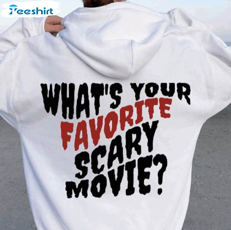 What's Your Favorite Scary Movie Shirt, Halloween Sweater Unisex Hoodie
