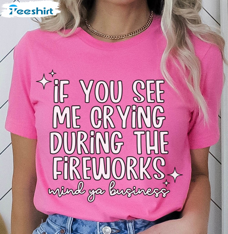 If You See Me Crying Fireworks Shirt, Main Street Long Sleeve Unisex T-shirt