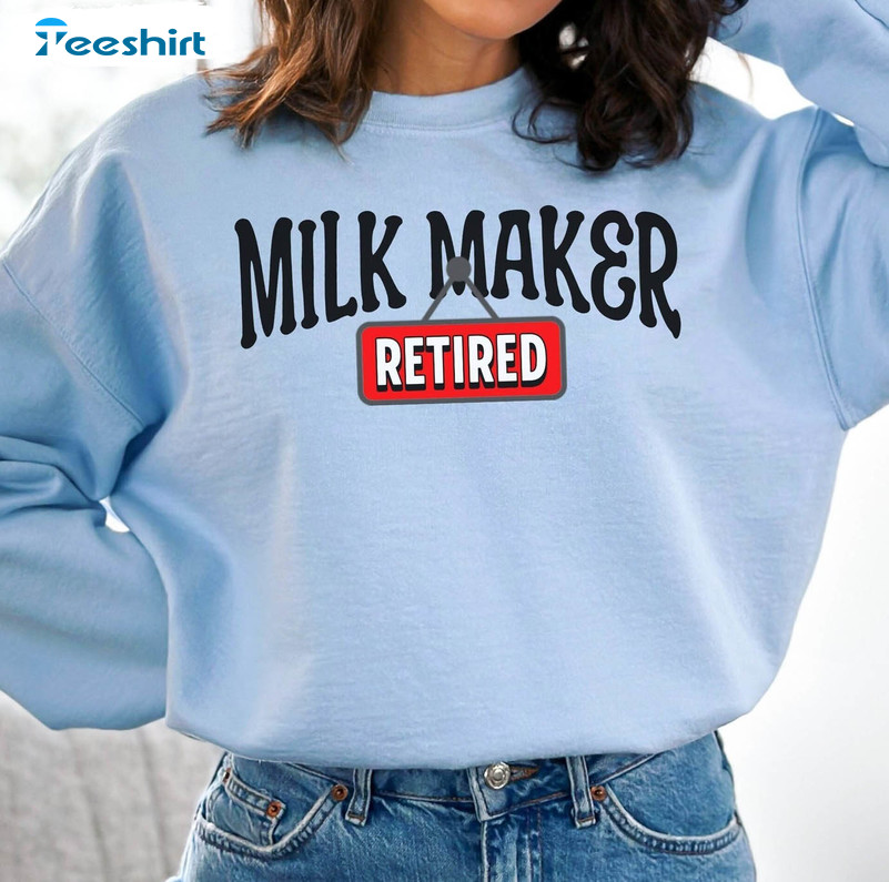 Retired Milk Maker Sweatshirt, Funny Breastfeeding Short Sleeve Hoodie