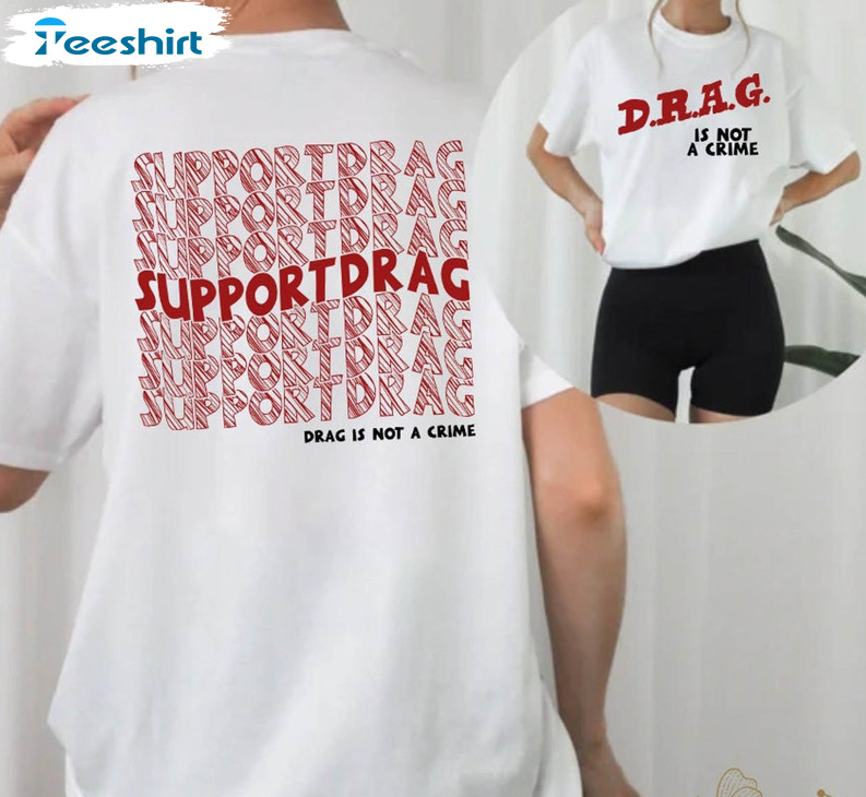 Support Drag Trendy Shirt, Lgbtq Rights Short Sleeve Sweatshirt