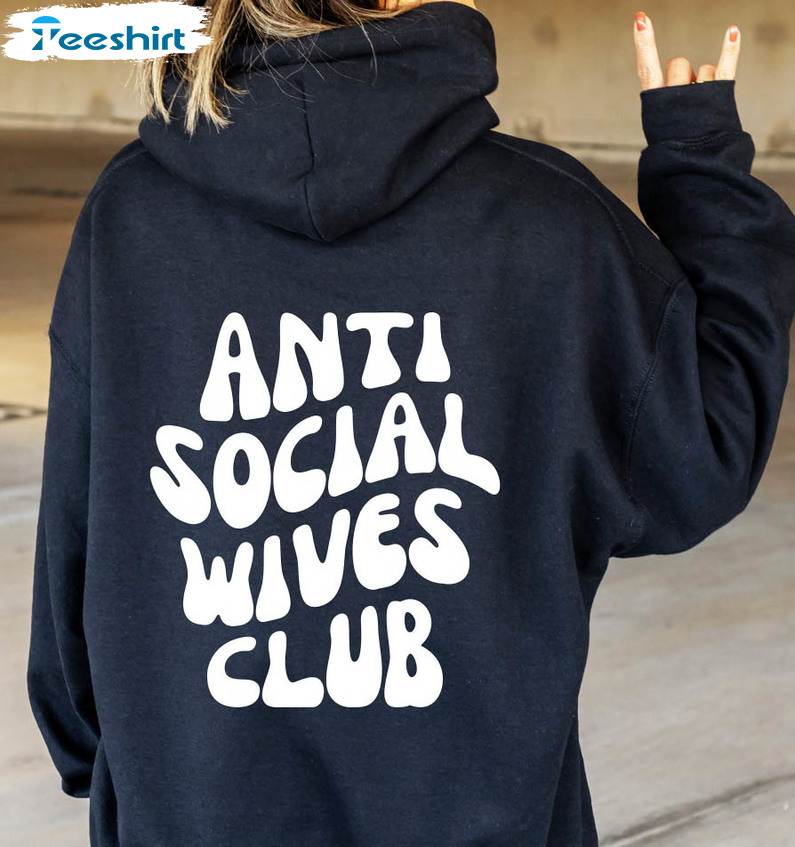 Anti Social Wives Club Vintage Shirt, Engagement Unisex Hoodie Short Sleeve