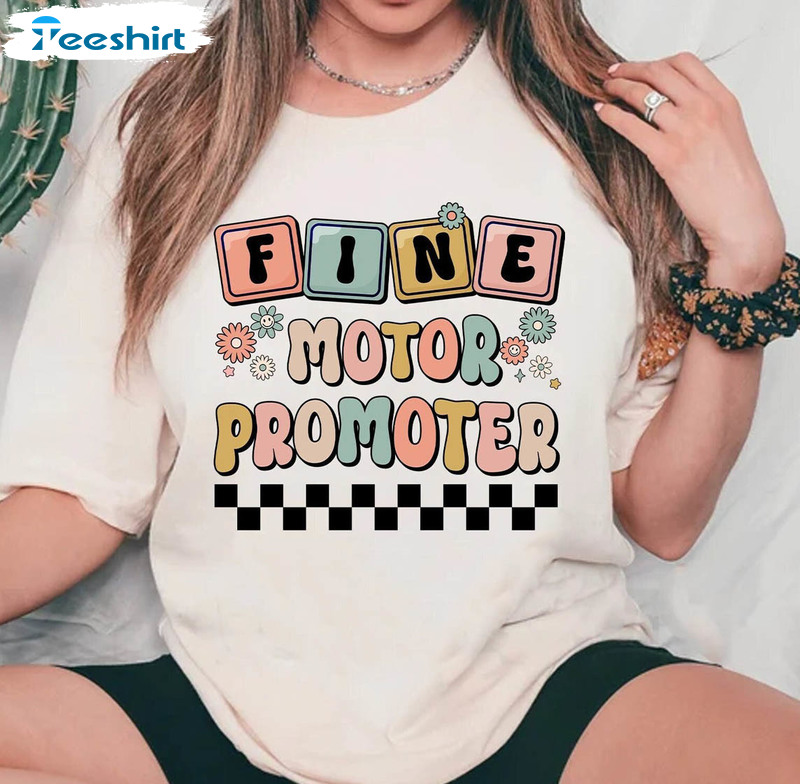 Fine Motor Promoter Funny Shirt, Ot Team Tee Tops Crewneck