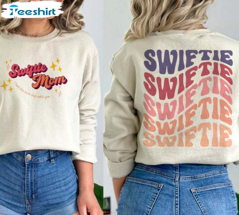 Swiftie Mom I Had The Best Day With You Shirt, Swiftie Concert Sweatshirt Crewneck