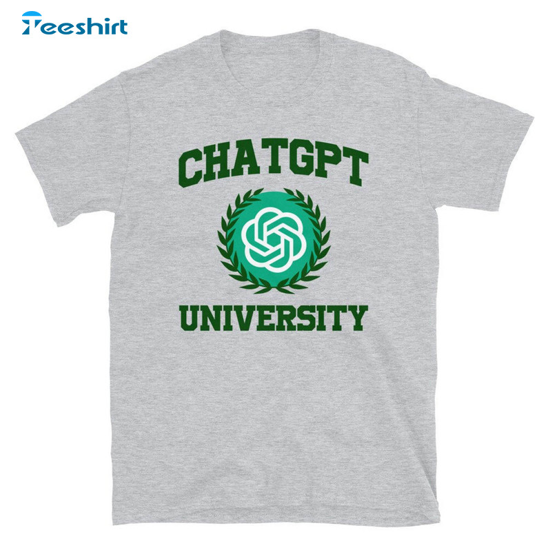 Chat Gpt University Shirt, Funny Short Sleeve Crewneck