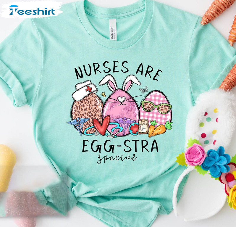 Easter Nurse Shirt, Funny Nurses Are Eggstra Special Long Sleeve Sweatshirt