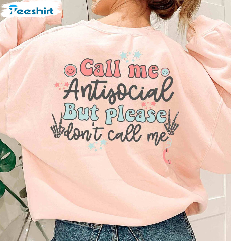 Call Me Antisocial But Please Don't Call Me Shirt, Mental Health Tee Tops Short Sleeve