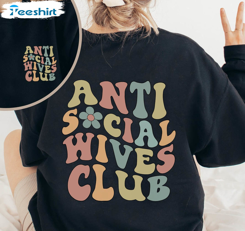 Anti Social Wives Club Sweatshirt, Anti Social Wife Bridal Shower Short Sleeve Long Sleeve