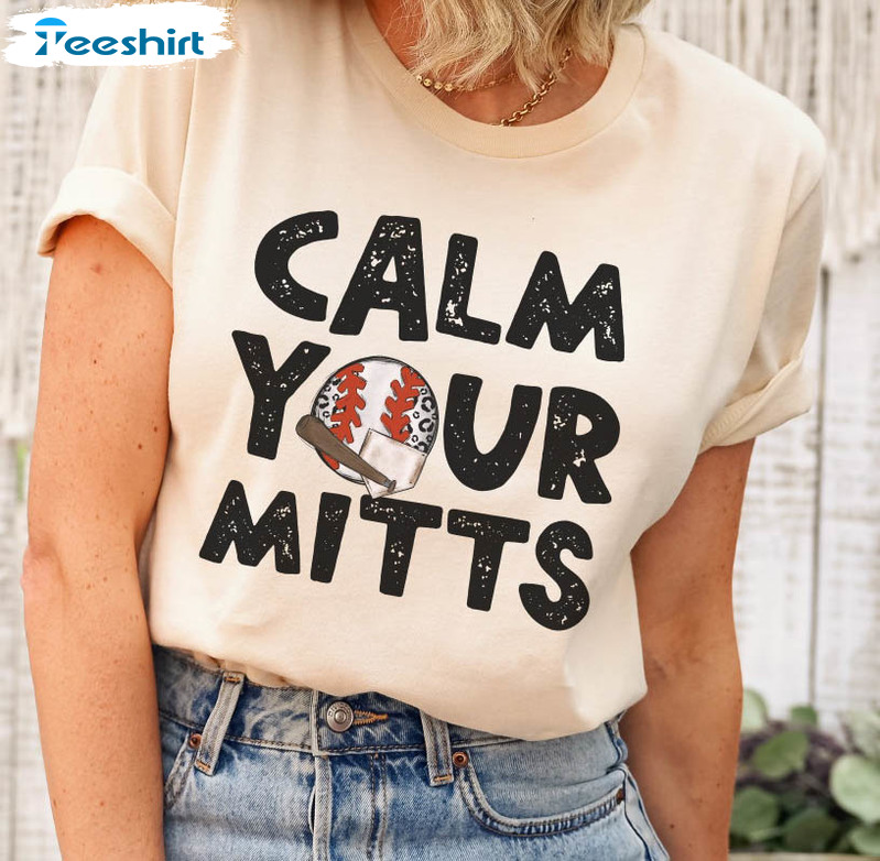 Calm Your Mits Shirt, Baseball Mom Short Sleeve Unisex T-shirt