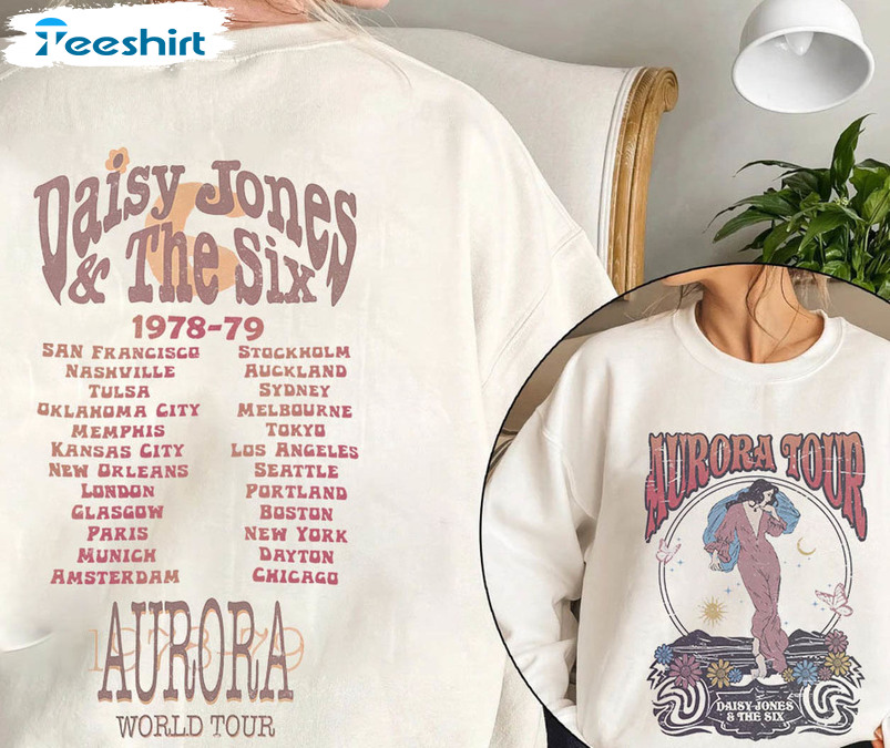 Vintage Daisy Jones And The Six Aurora Tour 1978 Shirt, The Six Band Unisex Hoodie Crewneck