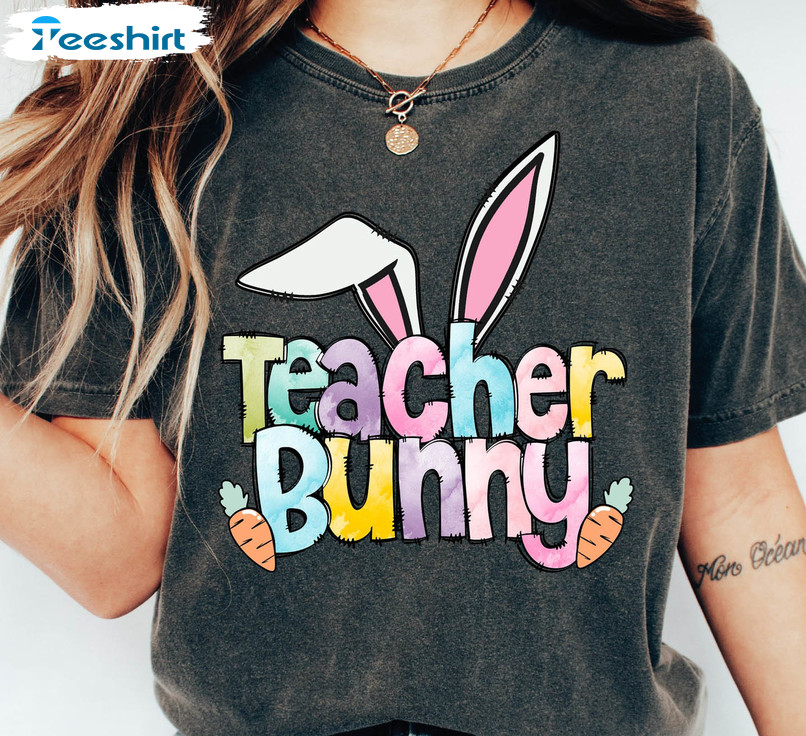 Teacher Bunny Cute Shirt, Easter Day Sweatshirt Crewneck
