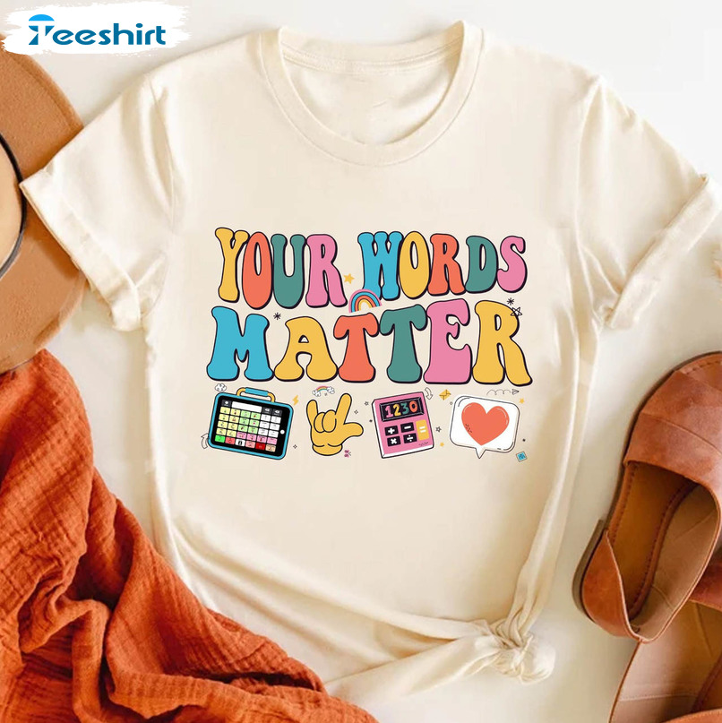 Your Words Matter Vintage Shirt, Neurodiversity Sweatshirt Long Sleeve