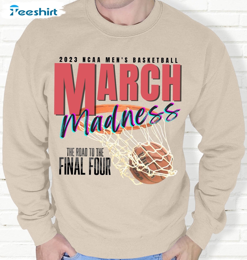 March Madness 2023 Tournament Shirt, He Road To The Final Four Dm To Add Unisex Hoodie Sweater