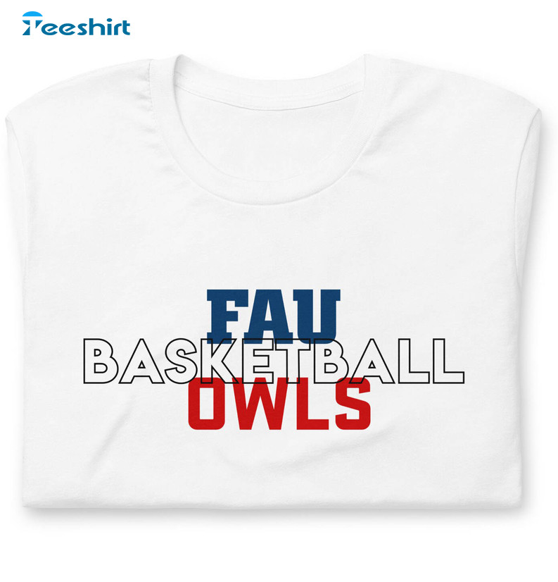 Florida Atlantic University Owls Shirt, Ncaa March Madness Basketball Unisex T-shirt Sweater