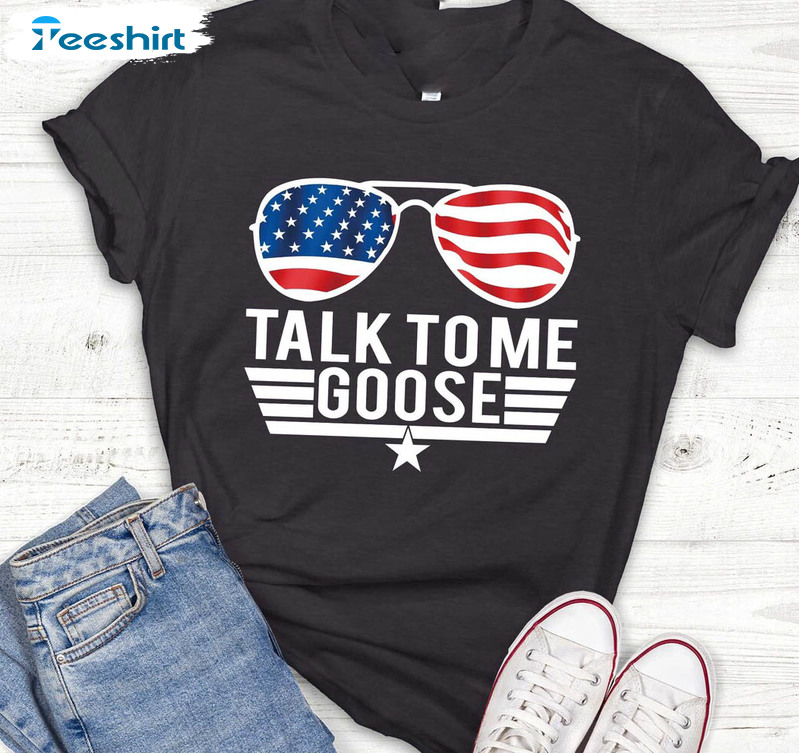 Talk To Me Goose Trendy Shirt, Usa Flag Patriot Sweater Long Sleeve