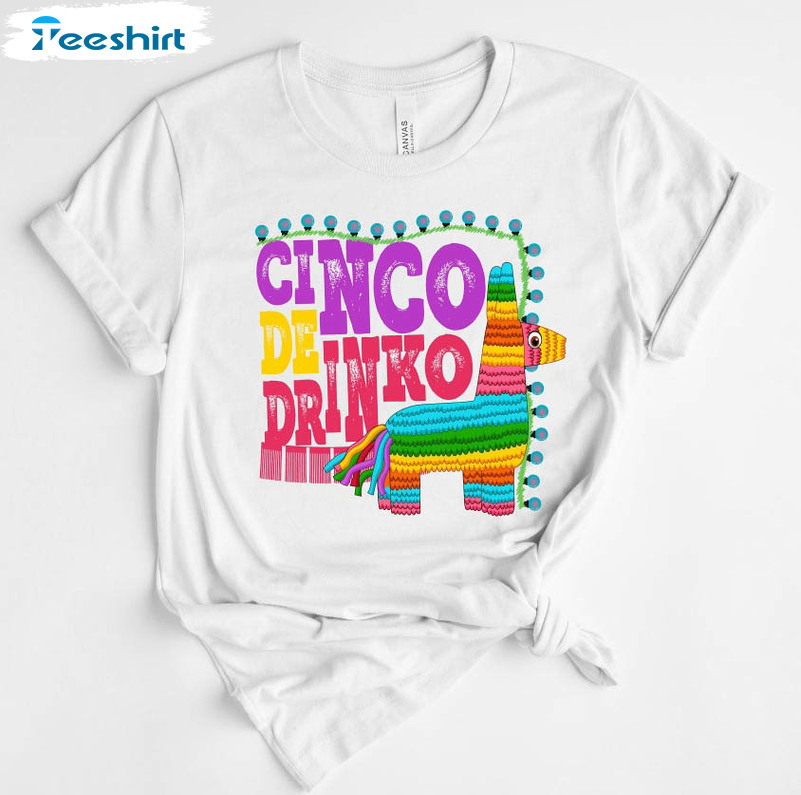 Cinco De Drinko Funny Shirt, Cinco De Mayo Unisex T-shirt Tee Tops