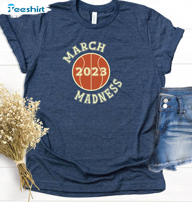 Madness 2023 Shirt , Basketball Let The Madness Begin Tee Tops Unisex Hoodie