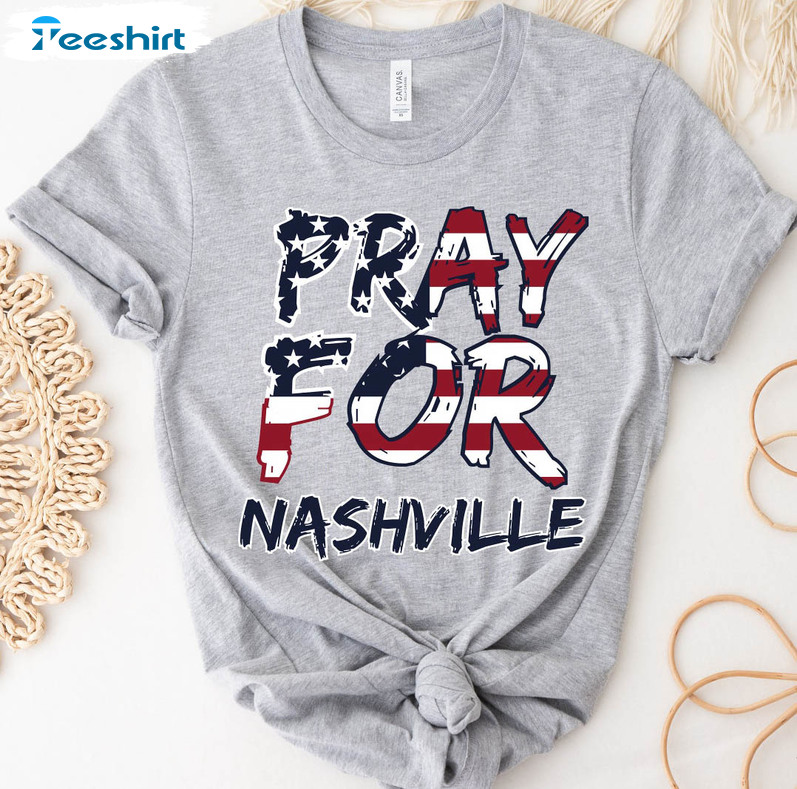 Pray For Nashville Shirt, Nashville Strong Unisex Hoodie Tee Tops