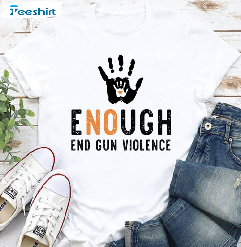 Enough End Gun Violence Trendy Shirt, Pray For Tennessee Short Sleeve Long Sleeve