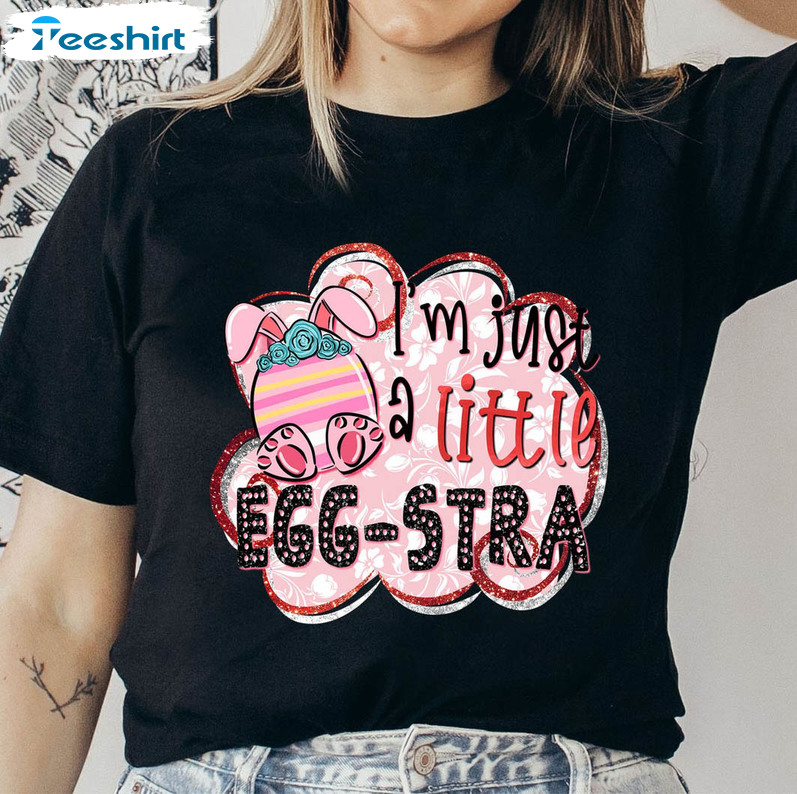 I'm A Little Eggstra Shirt, Easter Bunny Short Sleeve Unisex T-shirt