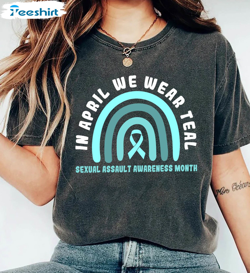 In April We Wear Teal Sexual Assault Awareness Month Shirt, Sexual Assault Awareness Rainbow Long Sleeve Unisex Hoodie