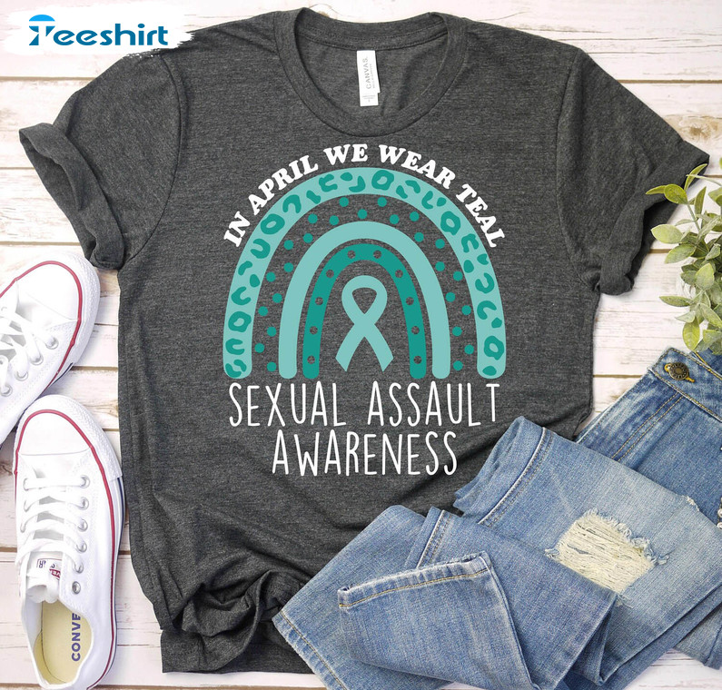 In April We Wear Teal Sexual Assault Awareness Shirt, Sexual Assault Awareness Month Unisex Hoodie Short Sleeve