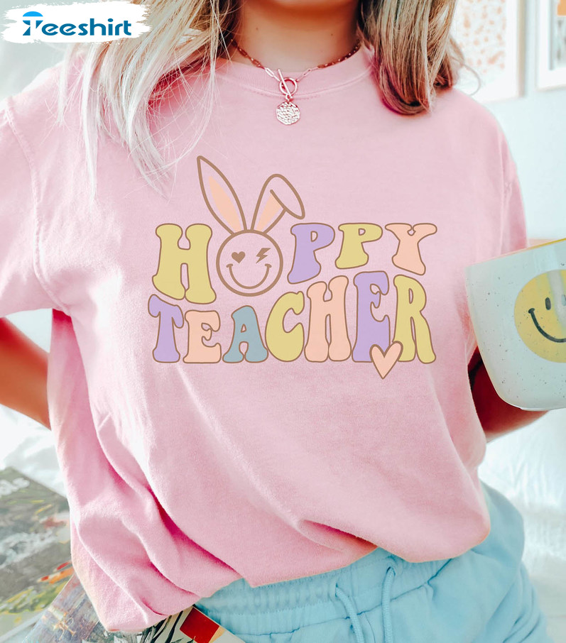 Teacher Easter Cute Shirt, Easter Bunny Hoppy Short Sleeve Sweater