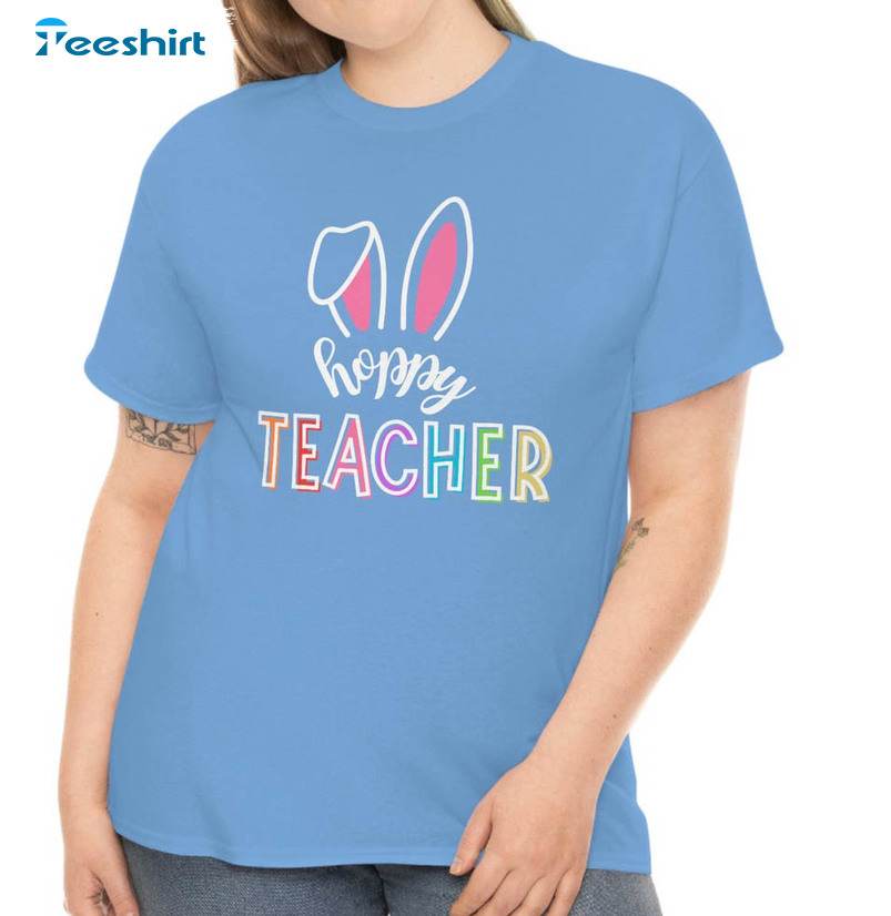 Hoppy Teacher Funny Shirt, Happy Easter Day Crewneck Sweater