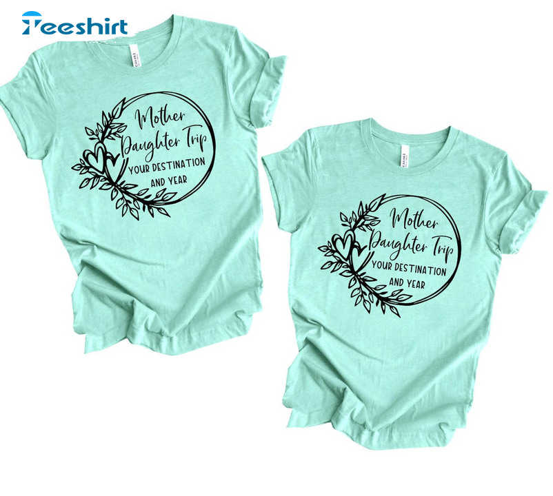 Mother Daughter Trip Shirt, Funny Vacation Matching Short Sleeve Tee Tops