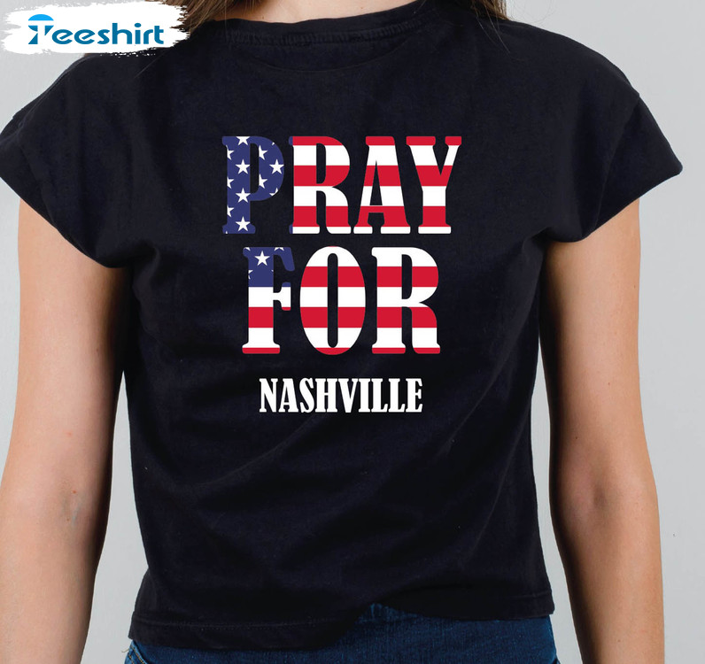 Pray For Nashville Shirt, Nashville Strong Long Sleeve Sweatshirt