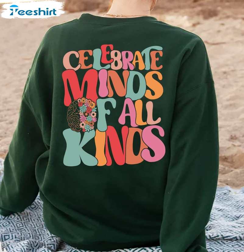 Celebrate Minds Of All Kinds Shirt, Neurodiversity Autism Awareness Sweater Crewneck