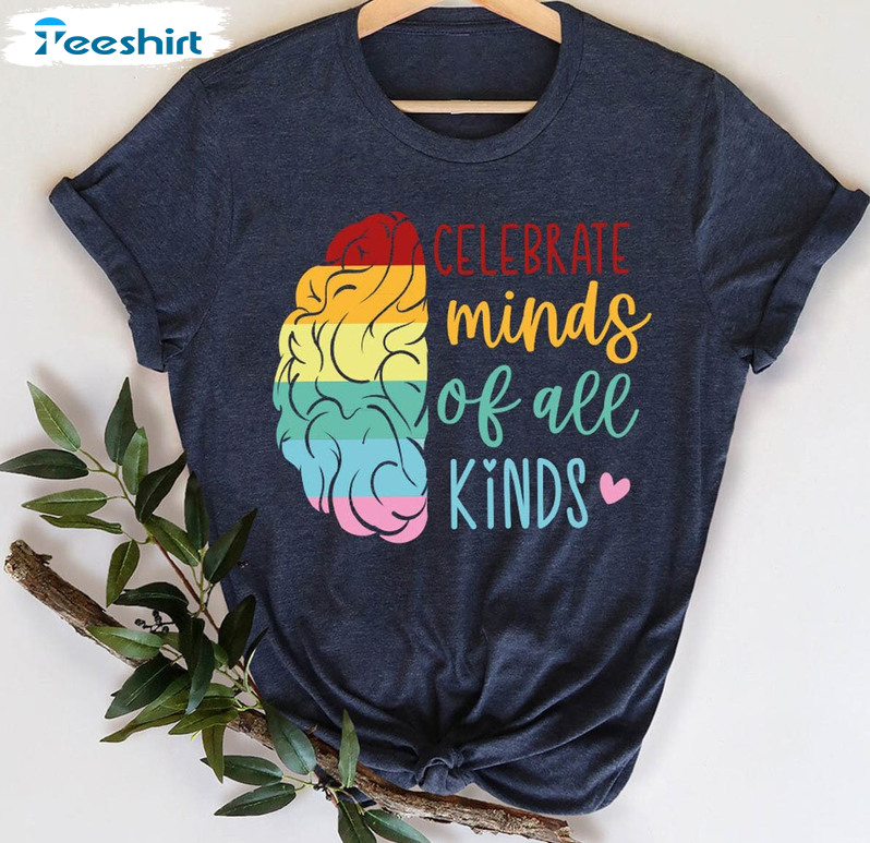 Neurodiversity Autism Shirt, Celebrate Minds Of All Kinds Long Sleeve Unisex Hoodie