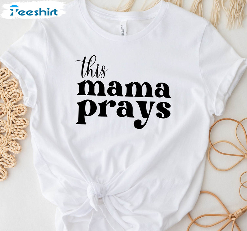 This Mama Prays Shirt, Cute Mom Short Sleeve Unisex T-shirt