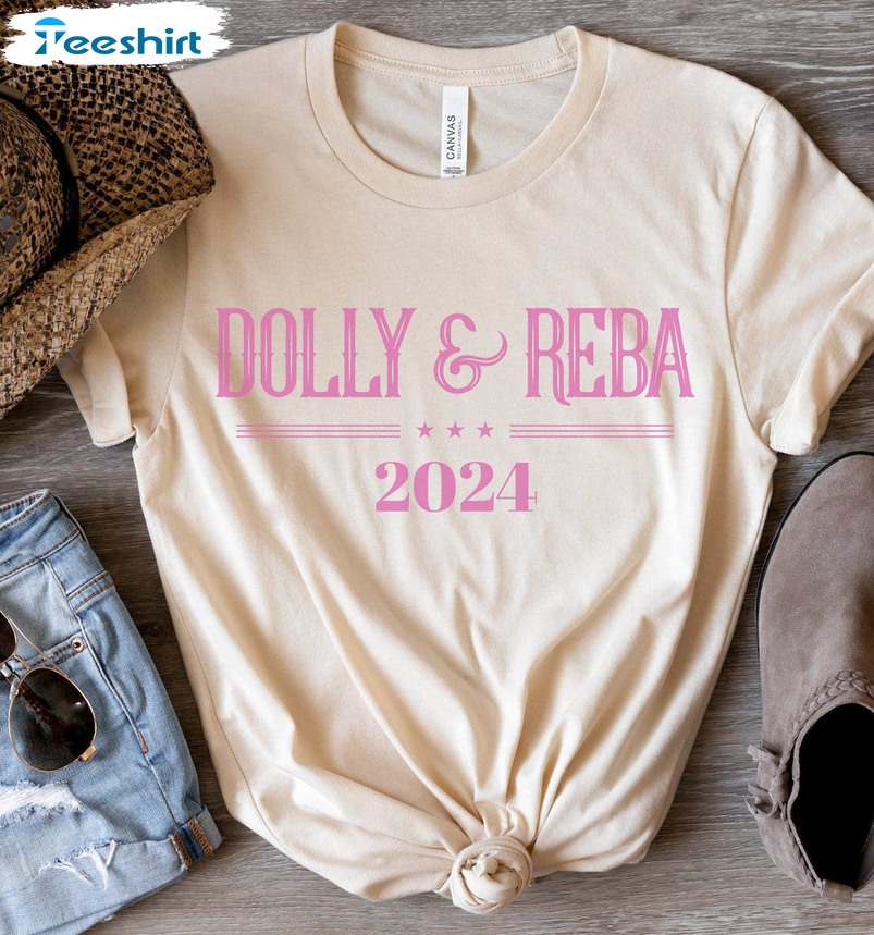 Dolly Amp Reba 2024 Shirt, Dolly For President Cute Unisex Hoodie Short Sleeve