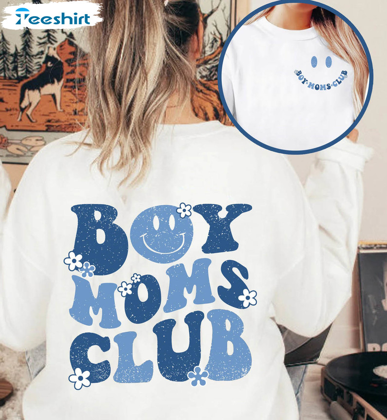 Boy Moms Club Cute Shirt, Cool Mom Clubs Sweatshirt Tee Tops