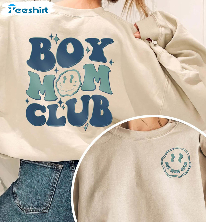 Boy Mom Club Sweatshirt , Funny Cool Moms Club Unisex T-shirt Tee Tops