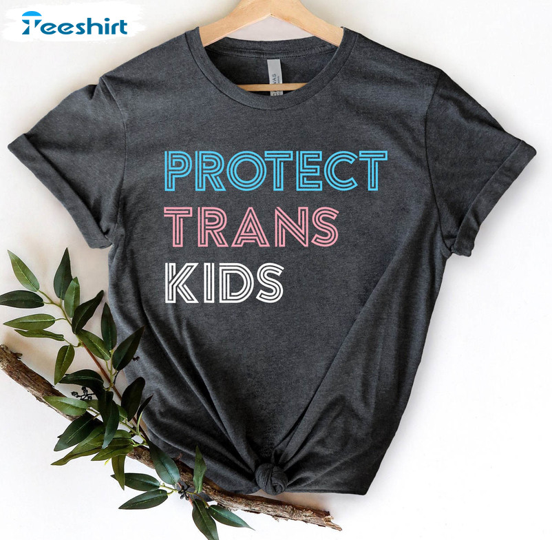 Protect Trans Kids Shirt, Lgbti Rights Sweatshirt Short Sleeve