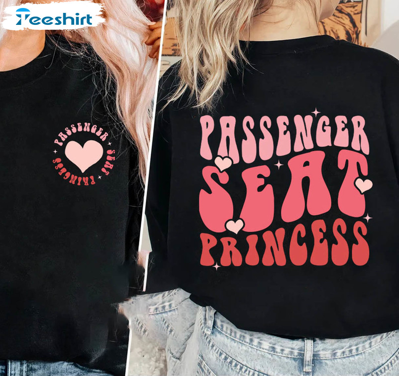 Passenger Seat Princess Trendy Shirt, Trendy Crewneck Tee Tops