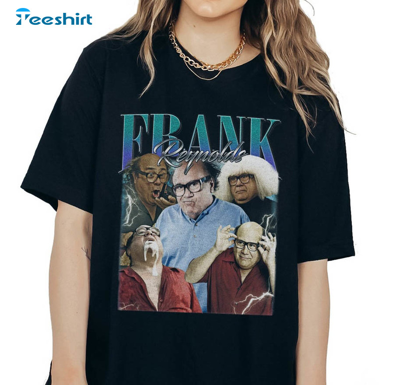 Frank Reynolds Shirt, Always Sunny In Philadelphia Unisex T-shirt Short Sleeve